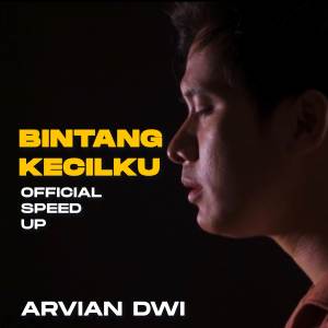 Arvian Dwi的專輯Bintang Kecilku (Speed Up)