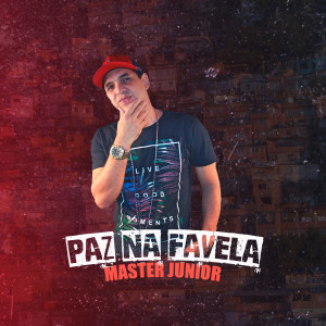 收聽Master junior的Paz na Favela歌詞歌曲