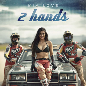 อัลบัม 2 hands (Explicit) ศิลปิน Mia Love