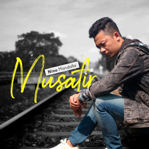 Dengarkan Musafir lagu dari Nino Mandalla dengan lirik