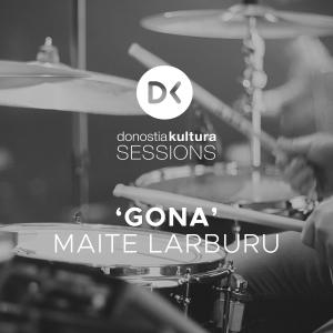 收聽Maite Larburu的GONA歌詞歌曲