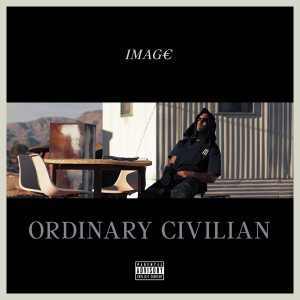 Dengarkan Ordinary Civilian (Explicit) lagu dari Imag€ dengan lirik