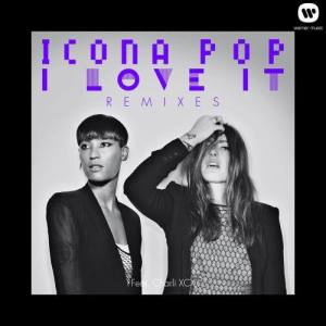 Icona Pop的專輯I Love It (feat. Charli XCX) [Remixes]