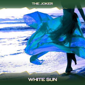 收聽The Joker的White Sun (Matrix Mix, 24 Bit Remastered)歌詞歌曲