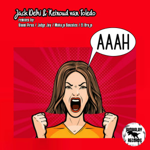 Listen to AAAH (Judge Jay Funky Acid Remix) song with lyrics from Jack Delhi