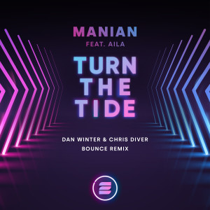 Manian的專輯Turn the Tide (Dan Winter X Chris Diver Bounce Remix)