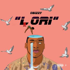 Listen to Lori (Explicit) song with lyrics from Obizzy