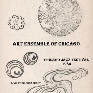 อัลบัม Chicago Jazz Festival 1980 (Live WBEZ Broadcast) ศิลปิน Art Ensemble Of Chicago