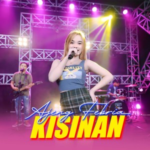 Listen to Kisinan song with lyrics from Ajeng Febria