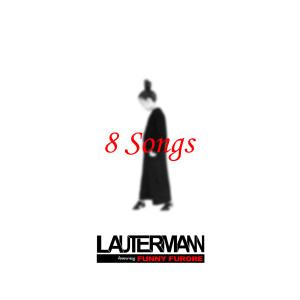 收聽LAUTERMANN的8 Songs (Instrumental Version)歌詞歌曲