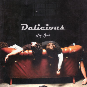 Delicious的專輯Pop Gun (Explicit)