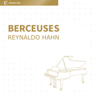 Reynaldo Hahn的專輯Berceuses