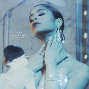 收聽Angelica Vila的Why歌詞歌曲