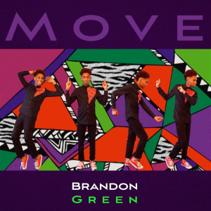 ดาวน์โหลดและฟังเพลง Move พร้อมเนื้อเพลงจาก Brandon Green