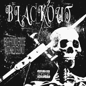 Album Blackout from Deathfromoverdose