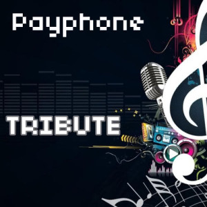 อัลบัม Payphone ศิลปิน Maroon 5 Tribute Team