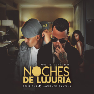 Listen to Noches de Lujuria song with lyrics from Lawrentis Santana