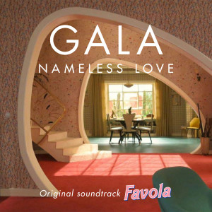 Nameless Love (From the Original Soundtrack Favola) dari Gala