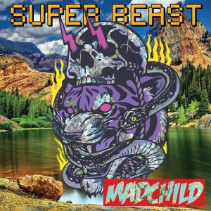 Madchild的专辑Super Beast (Explicit)