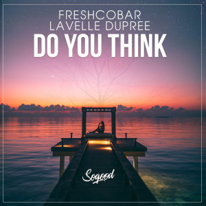 收听Freshcobar的Do You Think歌词歌曲
