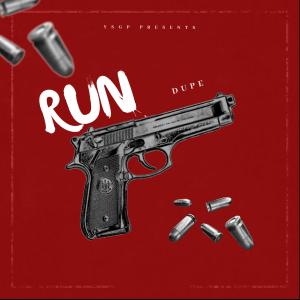 ดาวน์โหลดและฟังเพลง Run (Explicit) พร้อมเนื้อเพลงจาก Dupe
