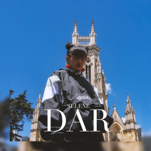 Album Dar (Explicit) from Selene