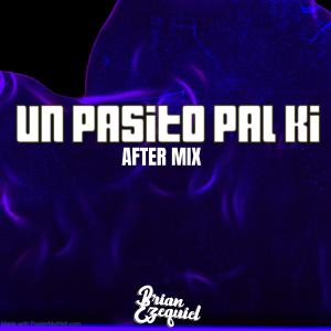 收聽Brian Ezequiel的Un Pasito Pal Ki (After Mix)歌詞歌曲