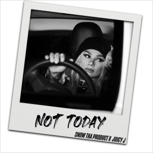 อัลบัม Not Today ศิลปิน Snow tha Product
