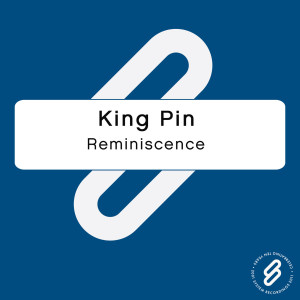 收聽King Pin的Reminiscence歌詞歌曲