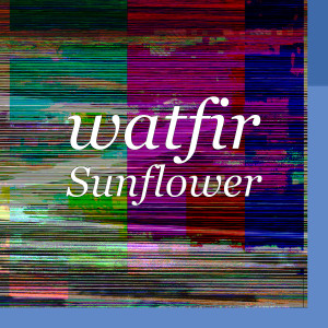 Listen to Sunflower song with lyrics from watfir