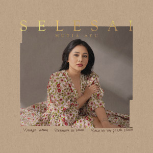 Listen to Selesai song with lyrics from Mutia Ayu