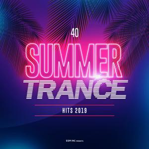 Album 40 Summer Trance Hits 2019 oleh Various
