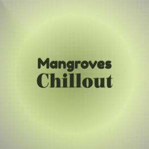 Album Mangroves Chillout from Various