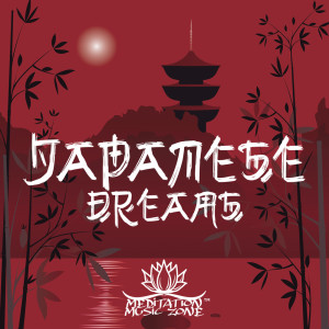 Album Japanese Dreams (Tranquil Melodies of Japan with Gentle Water Sounds, Healing Meditation Practices, Presence Through Nature) from Meditation Music Zone
