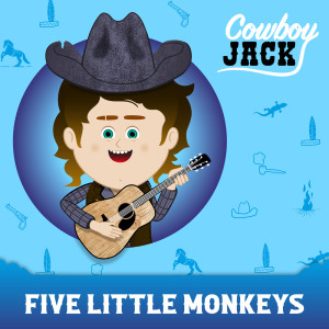 Nursery Rhymes Cowboy Jack的专辑Five Little Monkeys