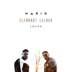 Listen to Elfáradt lelkek song with lyrics from Mario
