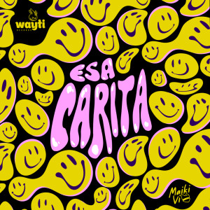 Listen to Esa Carita song with lyrics from Maiki Vi