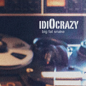 Big Fat Snake的專輯IdiOcrazy