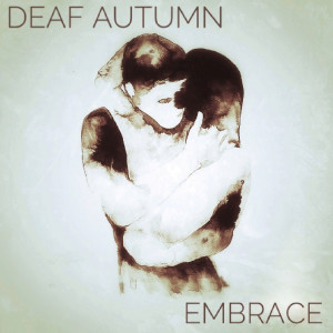 Listen to Embrace song with lyrics from Deaf Autumn
