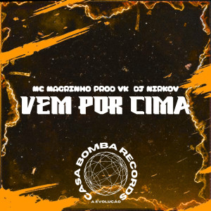 收聽PROD VK的Vem por Cima (Explicit)歌詞歌曲