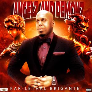 Album Angelz And Demonz Vol 1: Soul For My Sins (Explicit) oleh Kar-Lethal Brigante'