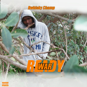 收聽Rwhisky Champ的Ready for War (Explicit)歌詞歌曲