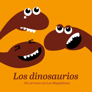 收听Pez al Revés的Los Dinosaurios歌词歌曲