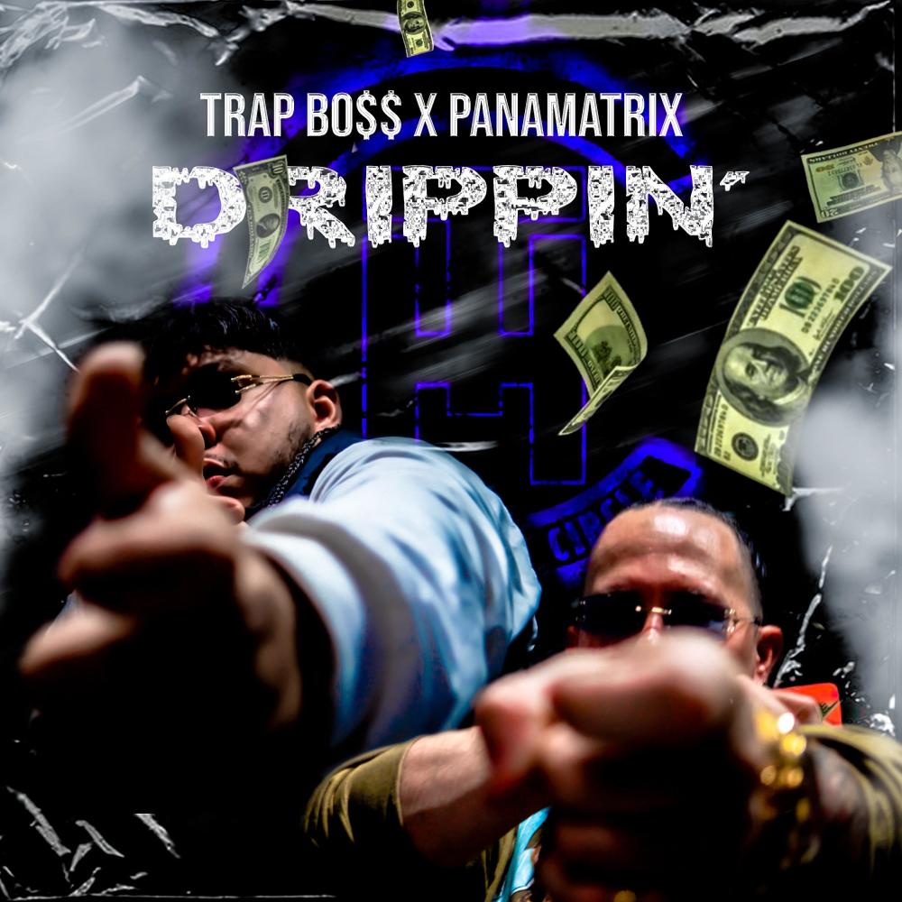 Drippin (feat. Trap Bo$$) (Explicit)