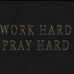 Work Hard Pray Hard