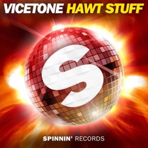 收聽Vicetone的Hawt Stuff歌詞歌曲