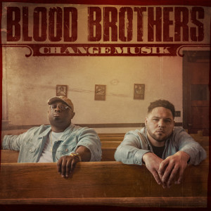 Blood Brothers dari Change Musik