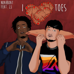 I Love Toes (Explicit) dari Noah Boat