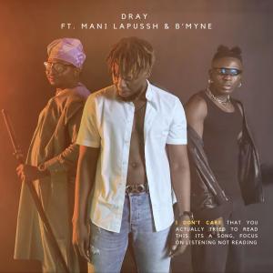 Dray的專輯I don't care (feat. Mani Lapussh & B'myne)