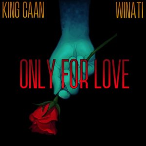 ดาวน์โหลดและฟังเพลง Only for Love (其他) พร้อมเนื้อเพลงจาก King CAAN